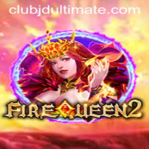 Dive Into the Exciting World of FireQueen2 and JD ULTIMATE